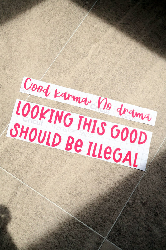 "Looking this good should be illegal" Decal